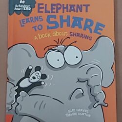 Elephant Learns to Share - Behaviour Maters Book