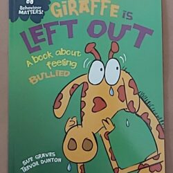 Giraffe is Left Out - Behaviour Maters Book